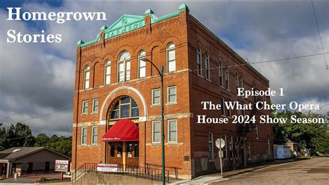 What Cheer Opera House: An Examination of its Evolution and Impact on Culture